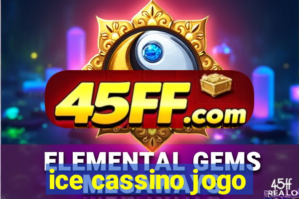ice cassino jogo